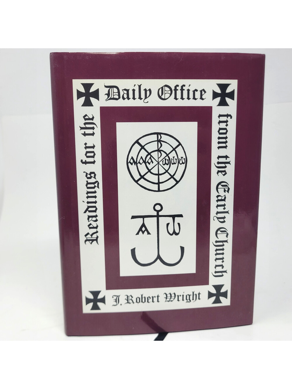 Readings for the Daily Office from the Early Church J Robert Wright Hardcover BC